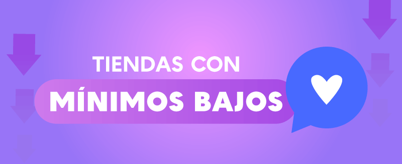 tiendas montos minimos bajos